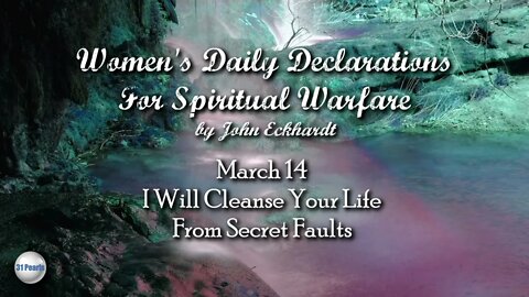 March 14 - I Will Cleanse Your Life From Secret Faults