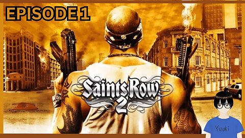 YuukiPlays Saints Row 2 Episode 1 (Redo)