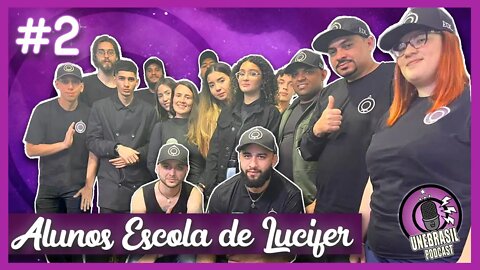 ALUNOS ESCOLA DE LUCIFER - UNEBRASIL PODCAST #2