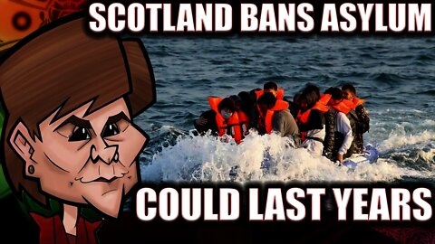 Scotland/Glasgow bans asylum seekers possibly for years 😜🤑