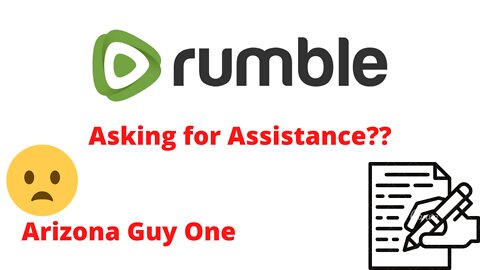 Trying to ask for assistance = Rumble