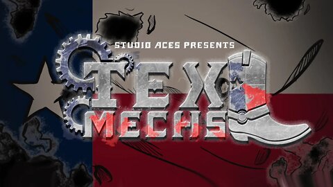 Don’t Mess With Texas. We have Giant Robots| Tex-Mechs