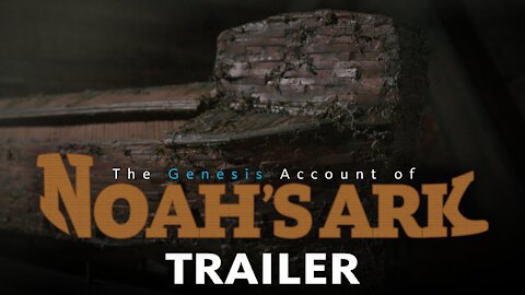 The Genesis Account of Noah's Ark -- TRAILER