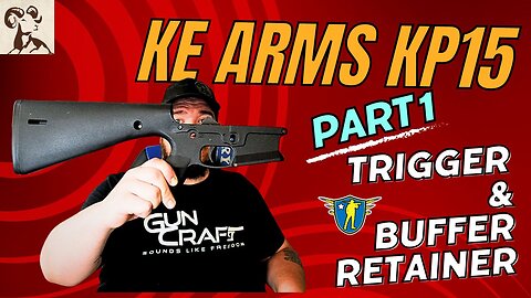 How To Install the Trigger and Buffer Retainer On The KE Arms KP15