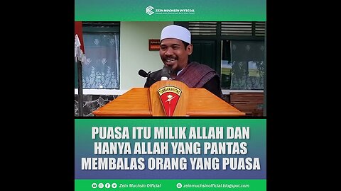 Puasa Milik Allah - Ustadz Zein Muchsin