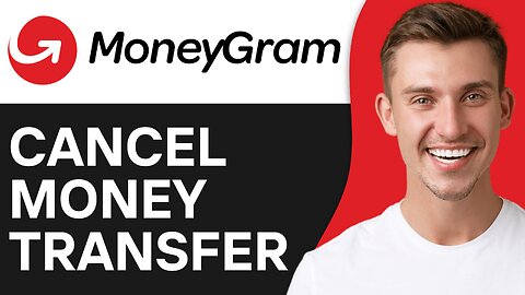 How To Cancel MoneyGram Money Transfer