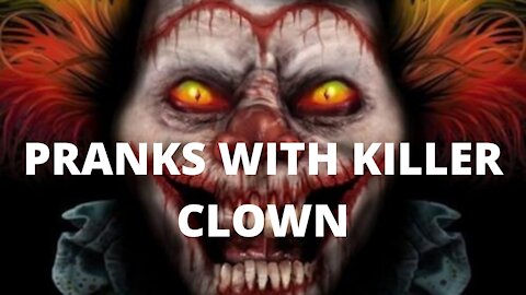 Prank with the clown killer