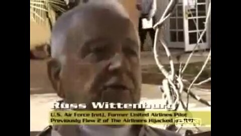 USAF & UA Pilot Russ Wittenberg Says 'NO WAY' to 9/11 Skyjacker 'Fairytale'