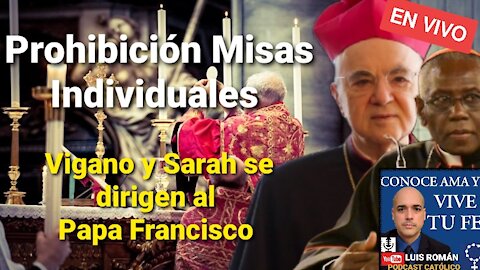 🚫 Prohibición Misa Individuales y Tradicional 😪 Sarah y Vigano se dirigen al Papa😯 con Luis Román