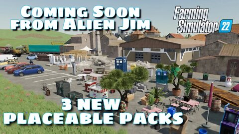 Coming Soon!! | Alien Jim's Placeable Packs | Farming Simulator 22