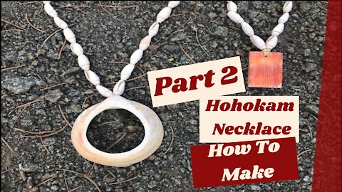 Making A Hohokam Style Necklace (Part 2 of 2)