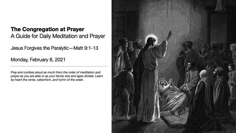 Jesus Forgives the Paralytic—The Congregation at Prayer for February 8, 2021