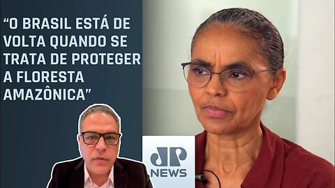 Marina Silva: Brasil voltará ao protagonismo que tinha na proteção à Amazônia