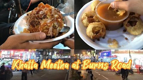 Khatta Meetha Treats: Burns Road Chronicles! || Gol Gappay || Gappa Ghotala || Limca #burnsroad