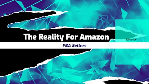 The Reality For Amazon FBA Sellers