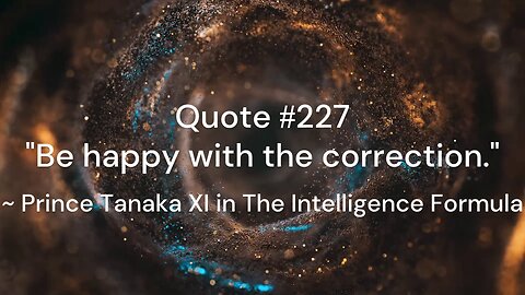 Quote #226-230 & More Insight: Prince Tanaka XI