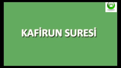 KAFİRUN SURESİ / DUASI / MEALİ / OKU / DİNLE / İZLE