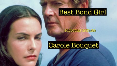 Carole Bouquet Pictorial Tribute