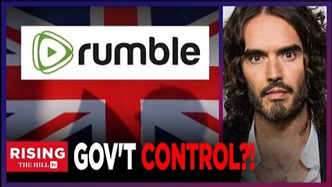 Russell Brand: State-Sponsored CENSORSHIP?! U.K. Lawmakers Ask Rumble To BAN Comedian: Rising