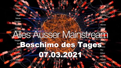 Alles außer Mainstream - 07.03.21 - Boschimo des Tages