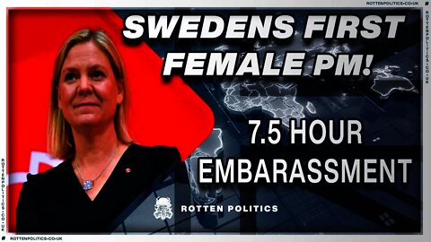 Sweden's first ever FEMALE PM 7.5 hour embarrassment LOL