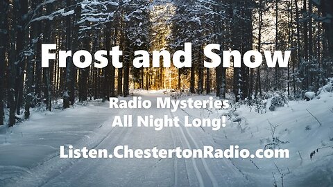 Frost and Snow - Mystery, Drama and Fun Surprises All Night Long!