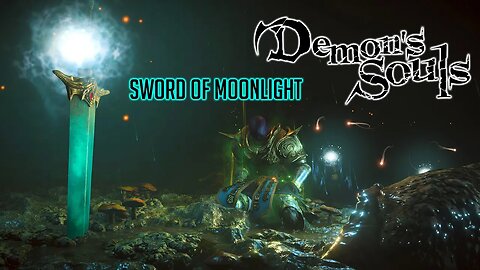 The Large Sword Of Moonlight | Demon's Souls Remake. It's Glorious!