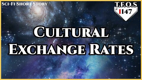 Cultural Exchange Rates by ArgusTheCat | Humans are Space Orcs | HFY | TFOS1147