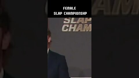 FEMALE SLAP CHAMPIONSHIP