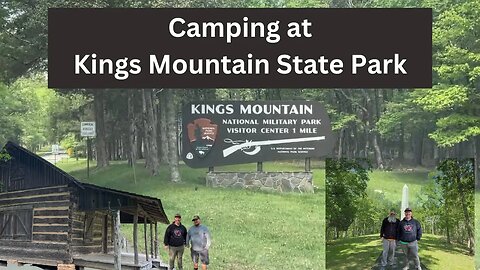 Kings Mountain State Park Camping Trip Part 1