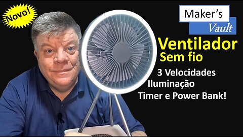 Ventilador sem fio com três velocidades, iluminação, timer e power bank!