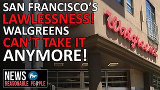 Walgreens Forced Out of San Fran: Shocking Shoplifting Policy Failures!