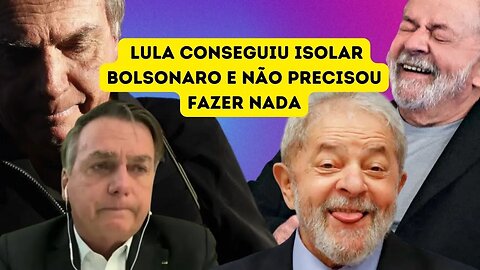 POLÍTICA: LULA FAZ GRANDE JOGADA E ISOLA BOLSONARO E A EXTREMA-DIREITA