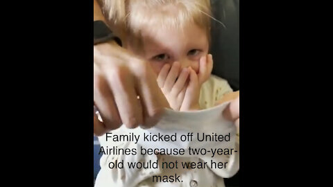 Family gets kicked off of United Airlines because two-year-old will not put on mask.