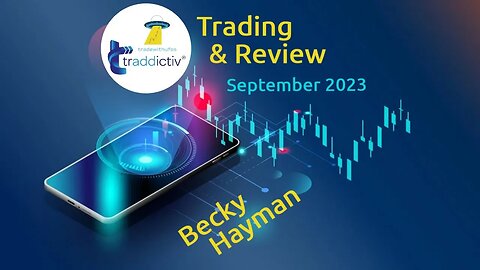 Monthly Trading and Review with Becky Hayman | Sep 2023 by #tradewithufos