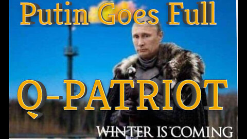 Vladimir Putin Goes Full Q-PATRIOT as Luciferian Liberals Go Full Balls-Out War Criminals