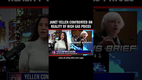 Janet Yellen Confronted on Reality of High Gas Prices