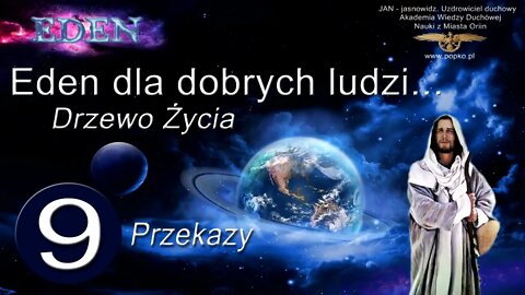 Eden dla dobrych ludzi 9 Drzewo Życia przekazy