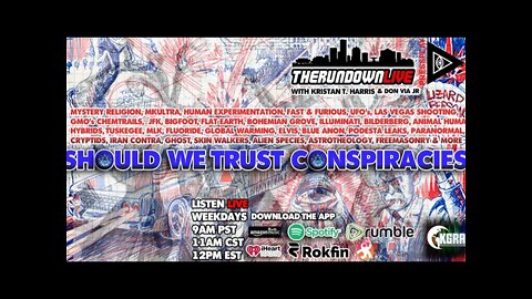 The Rundown Live #818 - Should We Believe Conspiracies?