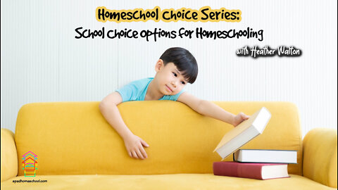 Homeschool Choice Series: School Choice Options for Homeschooling