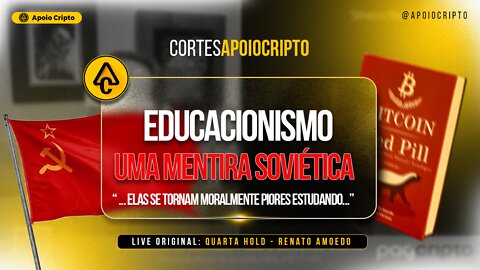 [Cortes] - Renato Amoedo | Educacionismo uma mentira soviética -apoiocripto