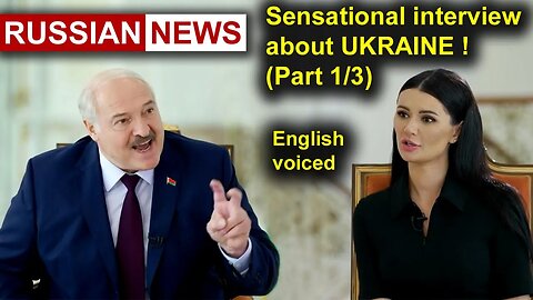 Alexander Lukashenko: Sensational huge interview about Ukraine! Part 1/3. Russia, Putin