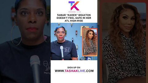 Tamar “Karen” Braxton Doesn’t Feel Safe In Her ATL High Rise