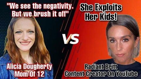 Alicia Dougherty Mom of 12 vs Content Creator Radiant Britt!! Whose Side Are You On?