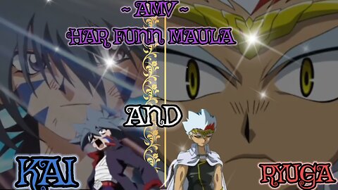 Ryuga and Kai amv Har funn maula 🔥🔥🔥