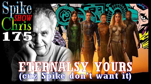 ETERNALSY YOURS - The Spike n Chris Show 175