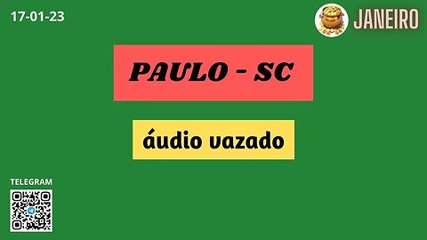 PAULO-SC Áudio Vazado