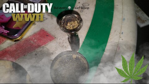 Cod WW2 but every 💀 = kief scoop