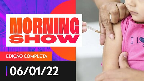 BRASIL VIVE EXPLOSÃO DE CASOS DE COVID E GRIPE / VACINAÇÃO INFANTIL - MORNING SHOW - 06/01/21