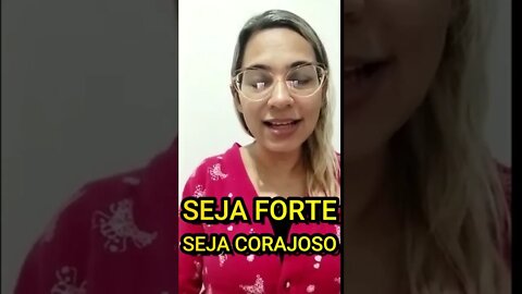 Seja Forte Seja corajoso | Pastora Grazielle Borges Psicoterapeuta